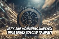XRP's June Movements Analyzed: Three Events Expected to Impact