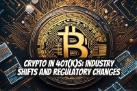 Crypto in 401(k)s: Industry Shifts and Regulatory Changes