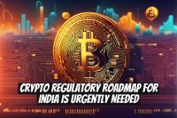 Crypto Regulatory Roadmap for India is Urgently Needed
