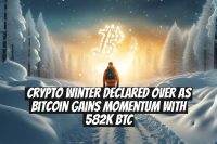 Crypto Winter Declared Over as Bitcoin Gains Momentum with 582K BTC