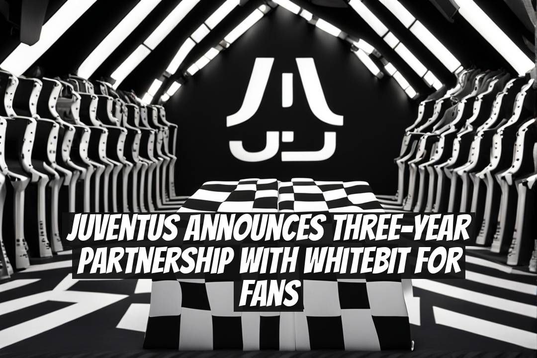 Juventus Announces Three-Year Partnership with WhiteBIT for Fans