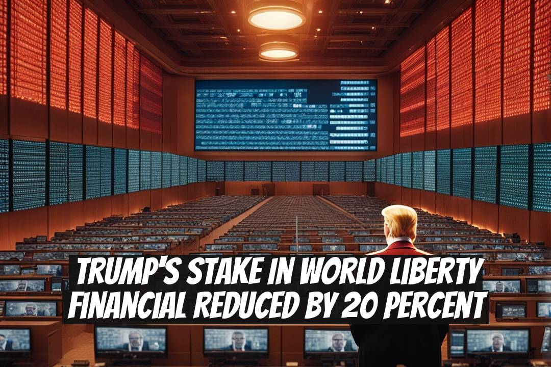 Trump's Stake in World Liberty Financial Reduced by 20 Percent