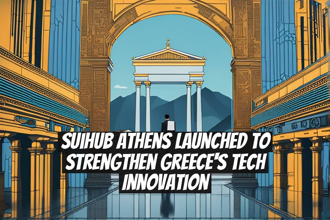 SuiHub Athens Launched to Strengthen Greece's Tech Innovation