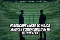 Passwords Linked to Major Services Compromised in 16 Billion Leak