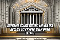 Supreme Court Ruling Leaves IRS Access to Crypto User Data Intact