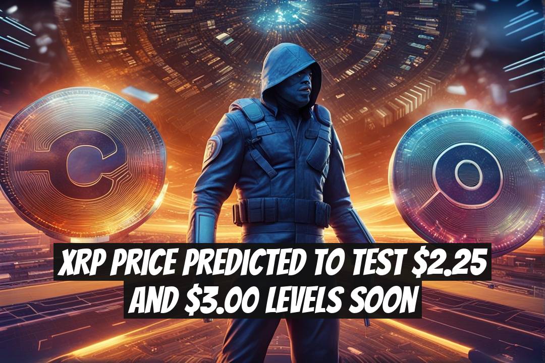 XRP Price Predicted to Test $2.25 and $3.00 Levels Soon