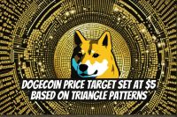 Dogecoin Price Target Set at $5 Based on Triangle Patterns