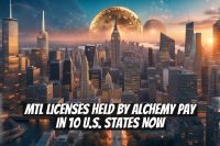 MTL Licenses Held by Alchemy Pay in 10 U.S. States Now