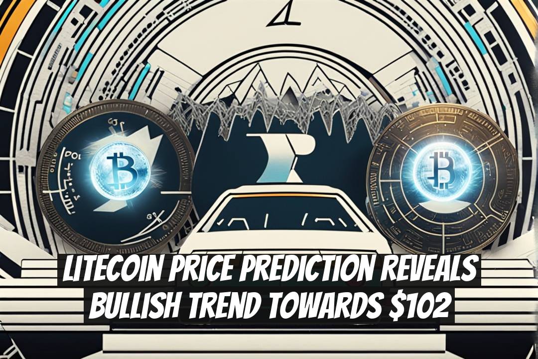 Litecoin price prediction reveals bullish trend towards $102