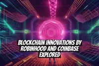 Blockchain Innovations by Robinhood and Coinbase Explored