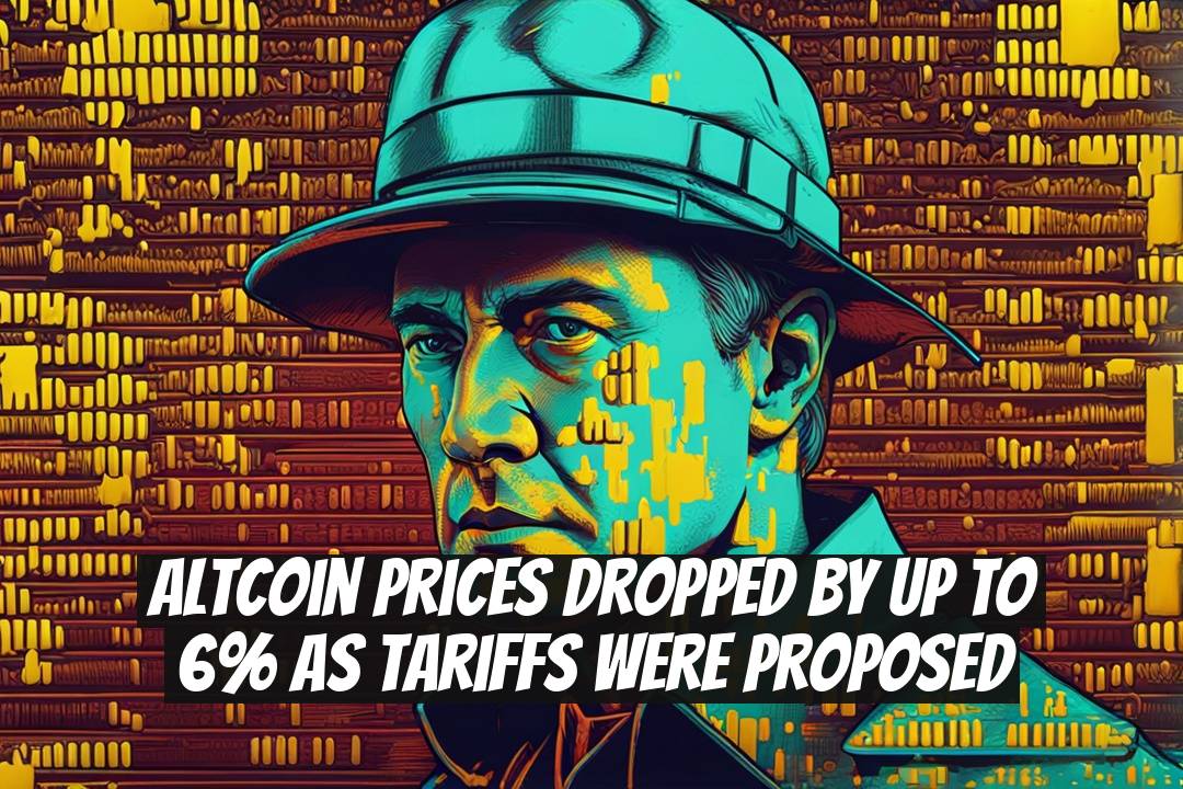 Altcoin Prices Dropped by Up to 6% as Tariffs Were Proposed