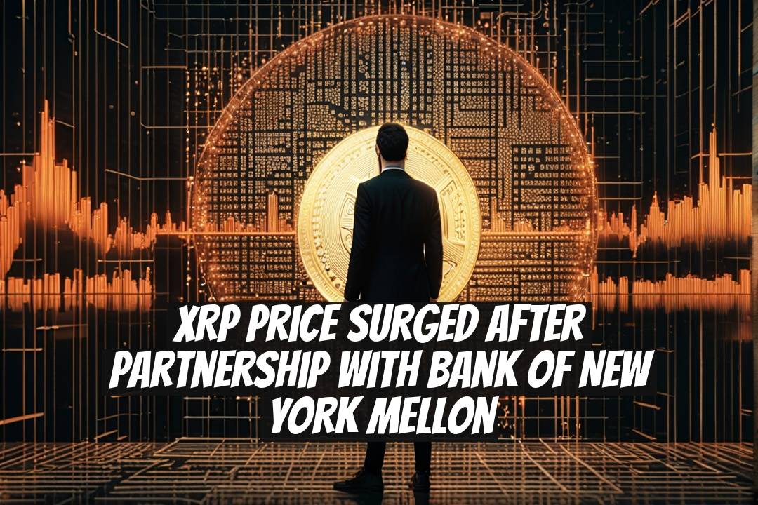 XRP Price Surged After Partnership with Bank of New York Mellon