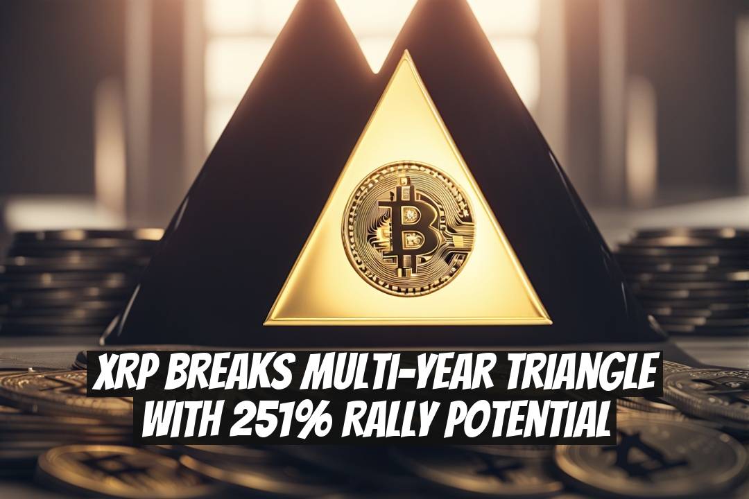XRP Breaks Multi-Year Triangle with 251% Rally Potential