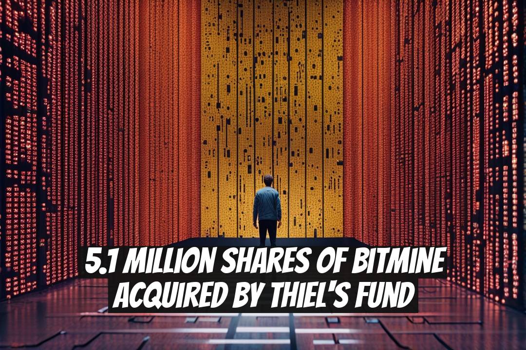 5.1 Million Shares of BitMine Acquired by Thiel's Fund