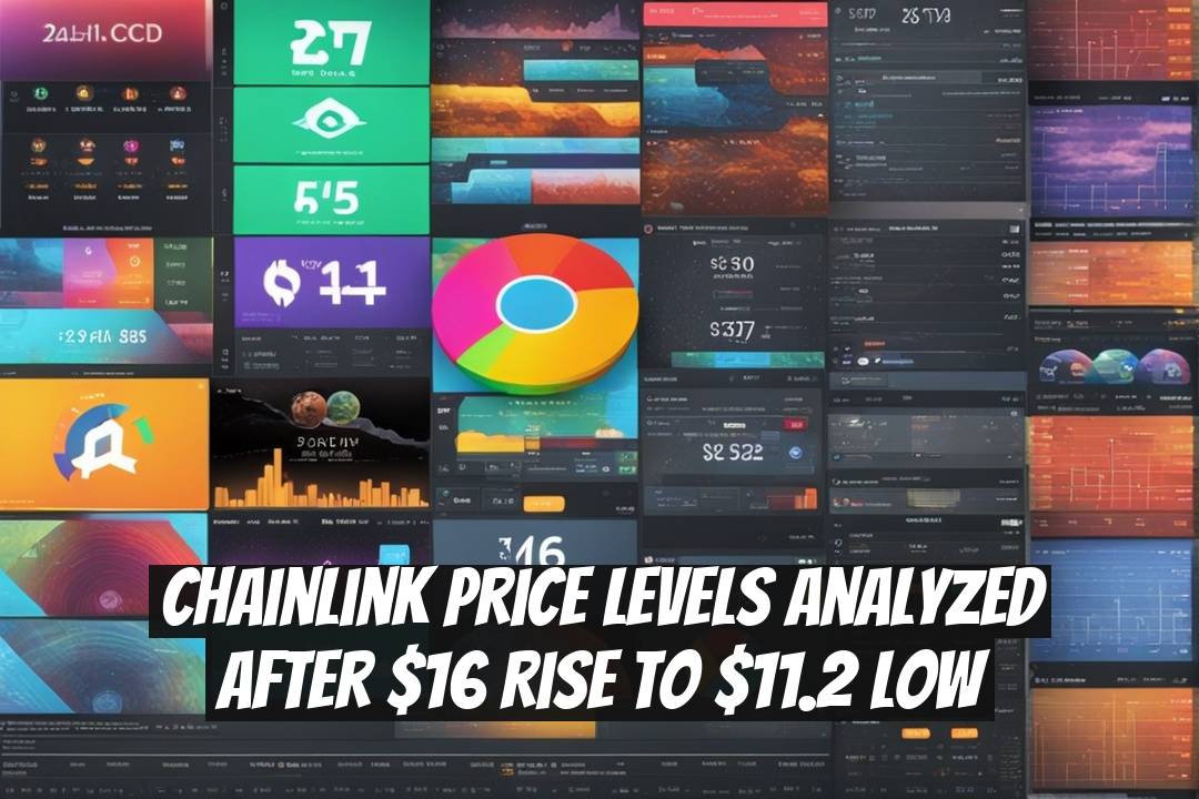 Chainlink Price Levels Analyzed After $16 Rise to $11.2 Low