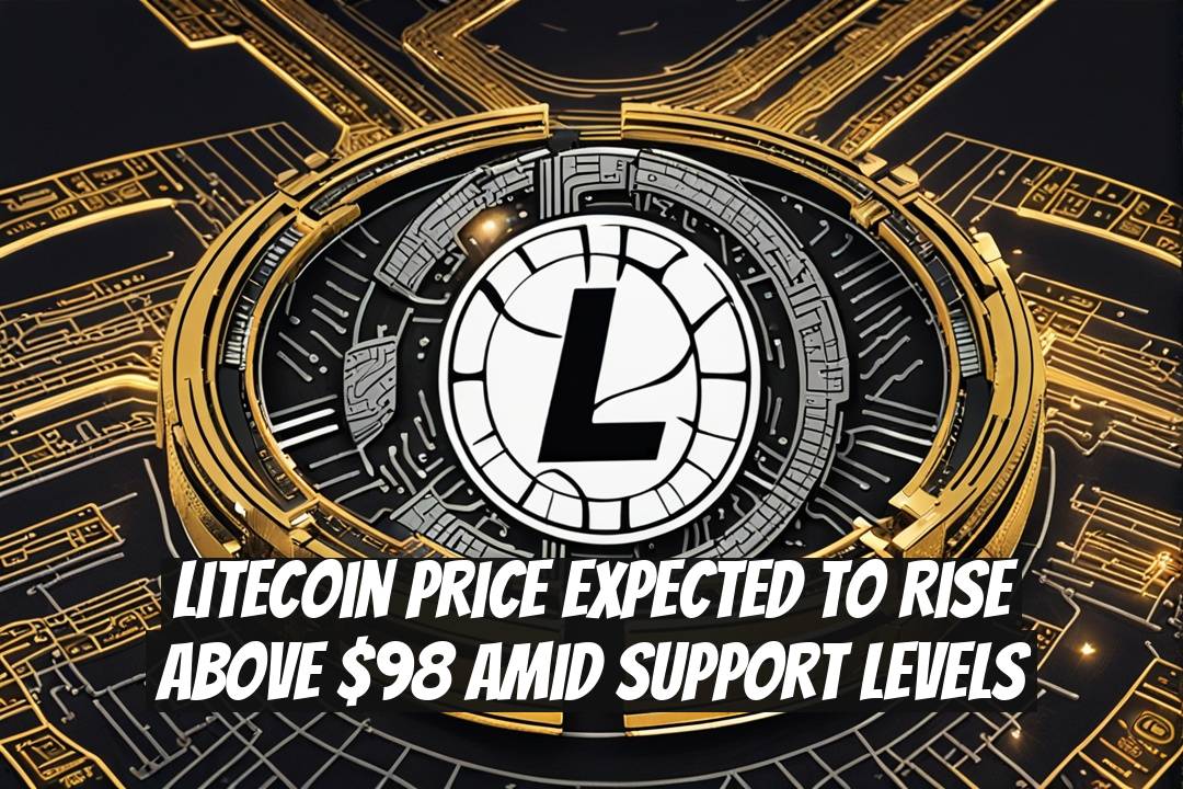 Litecoin Price Expected to Rise Above $98 Amid Support Levels