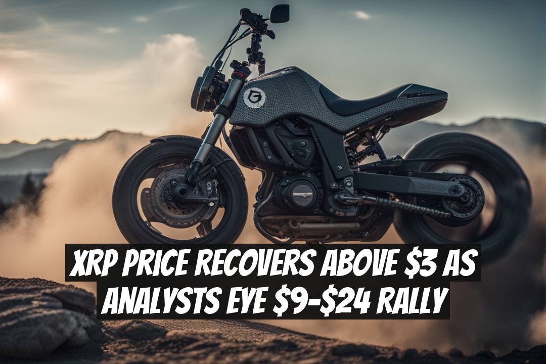 XRP Price Recovers Above $3 as Analysts Eye $9–$24 Rally