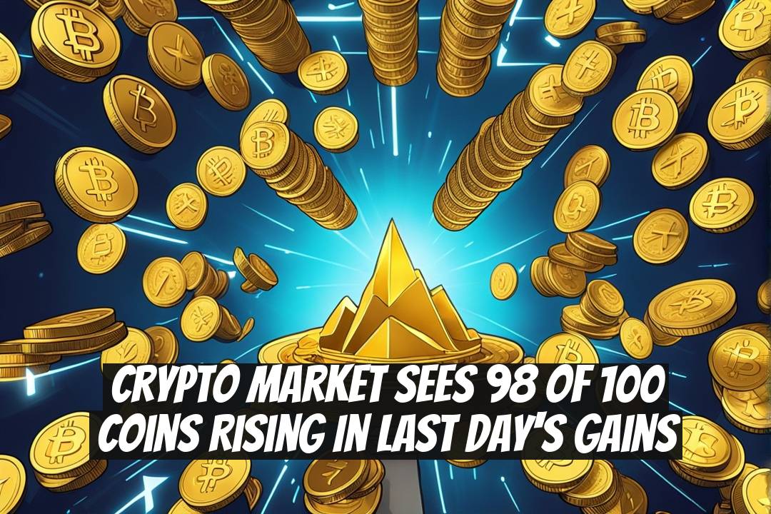 Crypto Market Sees 98 of 100 Coins Rising in Last Day's Gains