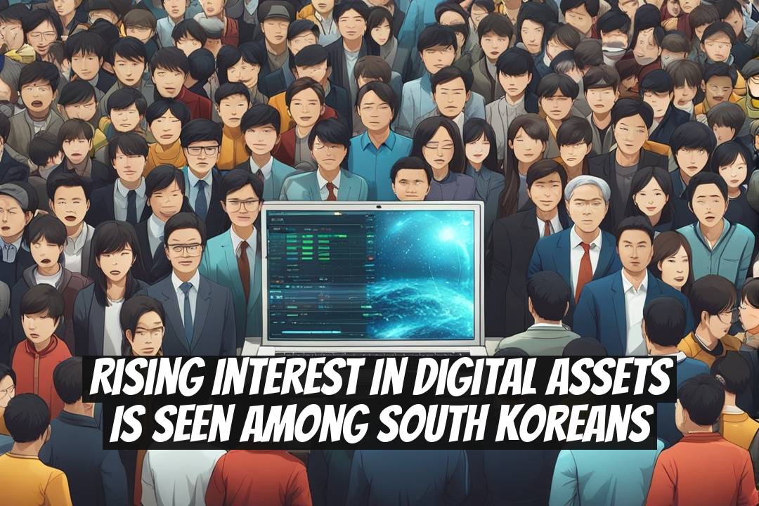 Rising Interest in Digital Assets Is Seen Among South Koreans