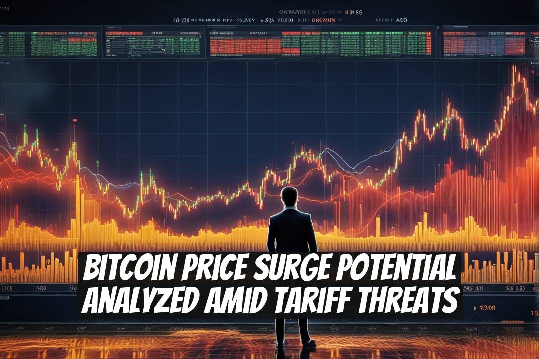 Bitcoin Price Surge Potential Analyzed Amid Tariff Threats