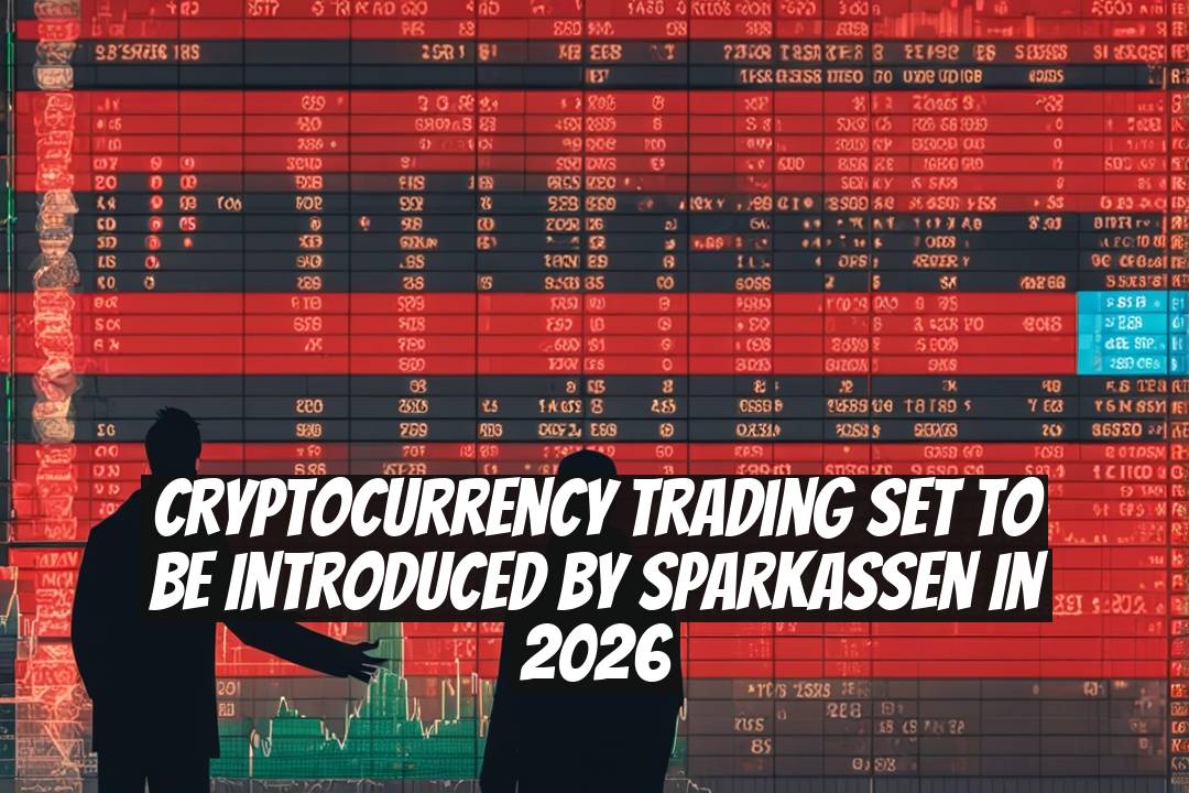 Cryptocurrency Trading Set to Be Introduced by Sparkassen in 2026