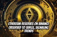 Ethereum Reserves on Binance Observed to Surge, Signaling Trends