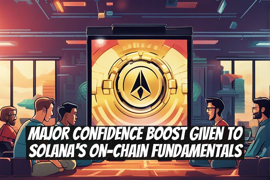 Major Confidence Boost Given to Solana's On-Chain Fundamentals