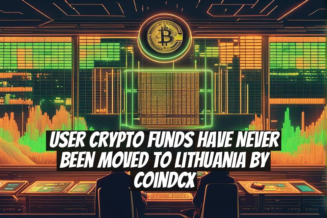 User Crypto Funds Have Never Been Moved to Lithuania by CoinDCX