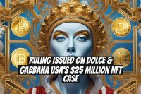Ruling Issued on Dolce & Gabbana USA's $25 Million NFT Case