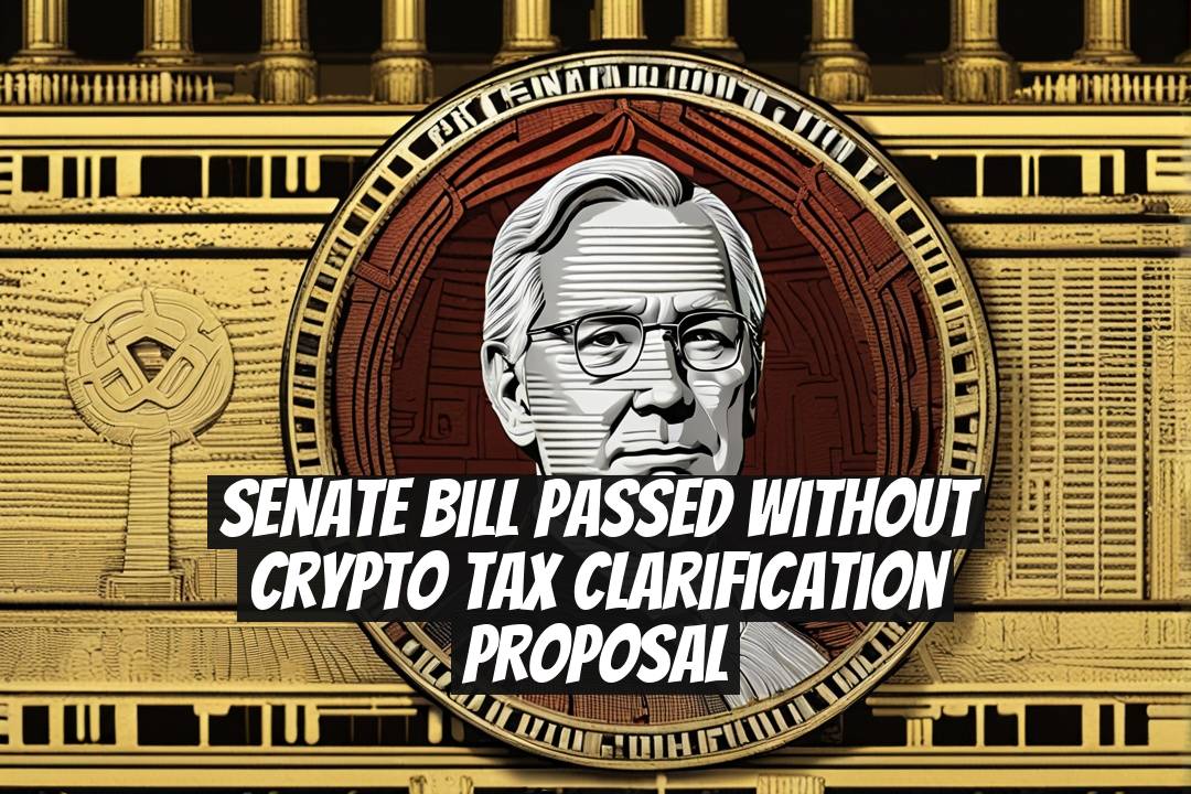 Senate Bill Passed Without Crypto Tax Clarification Proposal