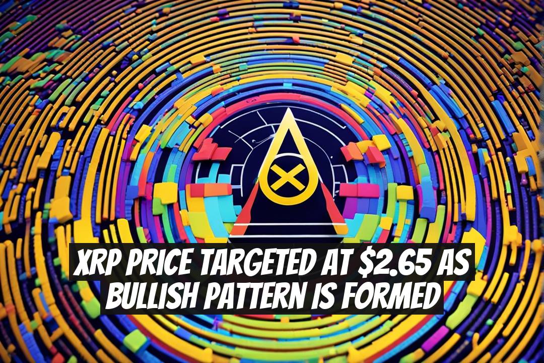 XRP Price Targeted at $2.65 as Bullish Pattern Is Formed