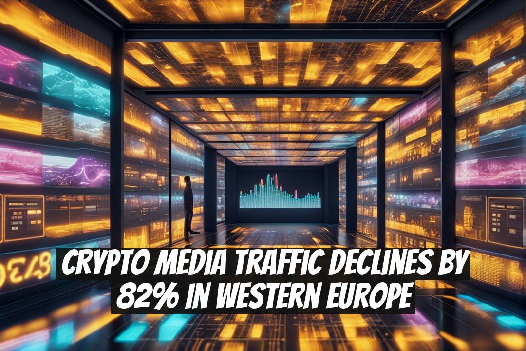 Crypto Media Traffic Declines by 82% in Western Europe