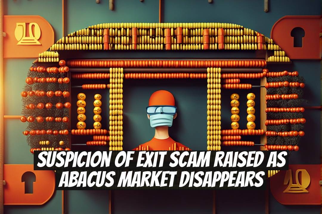 Suspicion of Exit Scam Raised as Abacus Market Disappears