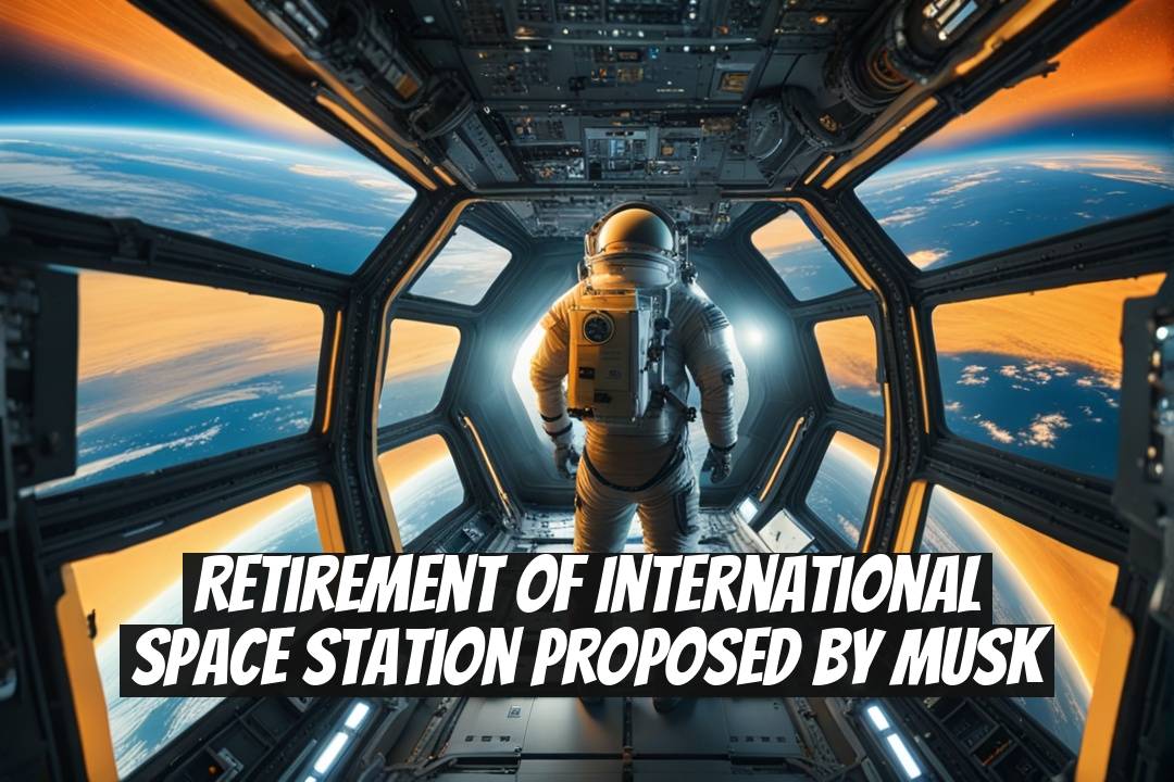 Retirement of International Space Station Proposed by Musk