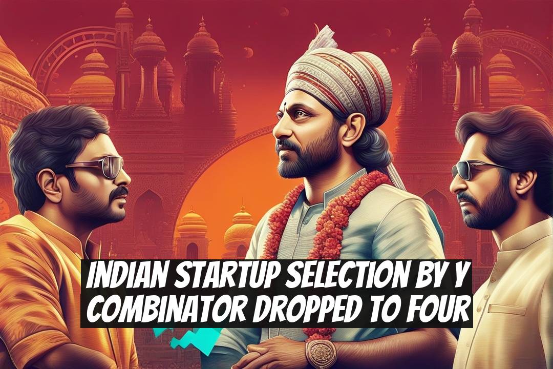 Indian Startup Selection by Y Combinator Dropped to Four