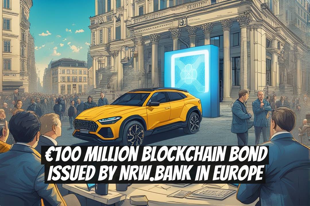 €100 Million Blockchain Bond Issued by NRW.BANK in Europe