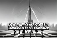 Suspension of Grayscale ETF Conversion by SEC Announced Today