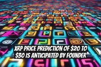 XRP Price Prediction of $20 to $30 is Anticipated by Founder