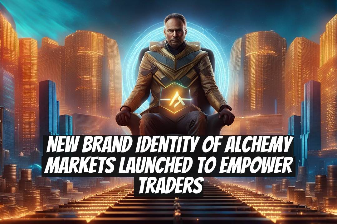 New Brand Identity of Alchemy Markets Launched to Empower Traders
