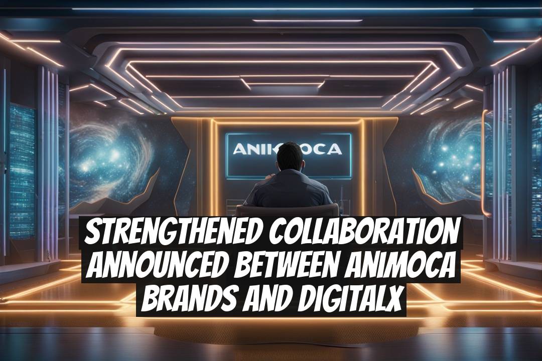 Strengthened Collaboration Announced Between Animoca Brands and DigitalX