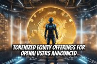 Tokenized Equity Offerings for OpenAI Users Announced