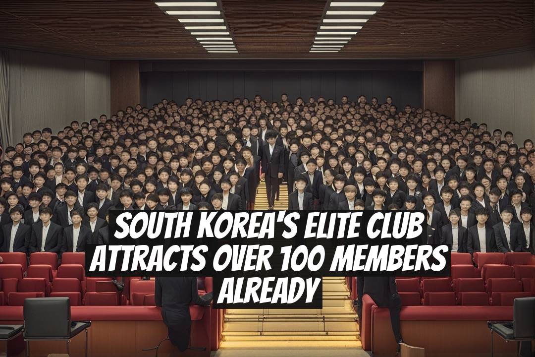 South Korea's Elite Club Attracts Over 100 Members Already