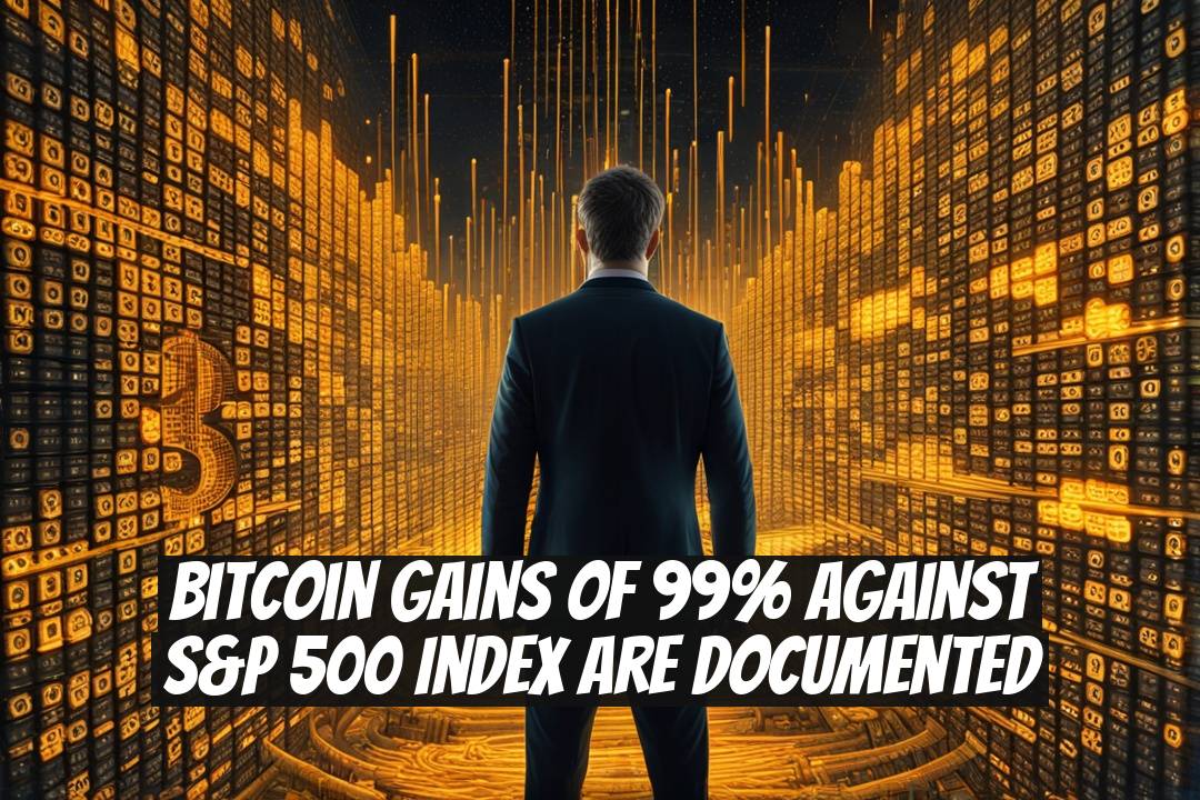Bitcoin Gains of 99% Against S&P 500 Index Are Documented