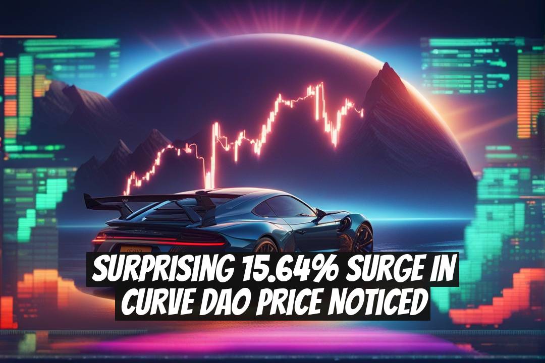 Surprising 15.64% Surge in Curve DAO Price Noticed
