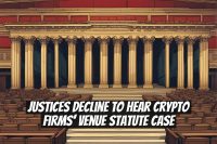 Justices Decline to Hear Crypto Firms’ Venue Statute Case