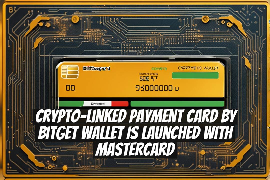 Crypto-Linked Payment Card by Bitget Wallet Is Launched with Mastercard