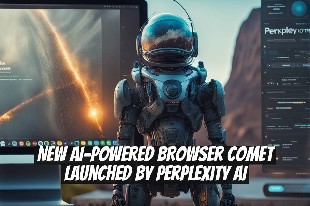 New AI-Powered Browser Comet Launched by Perplexity AI
