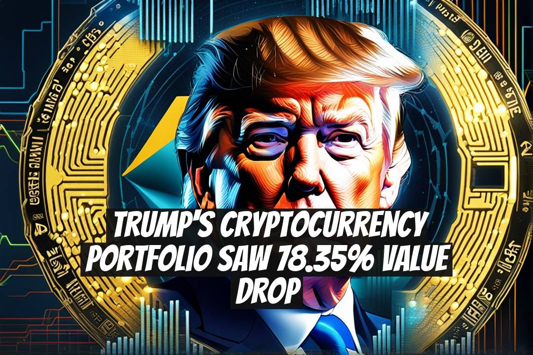 Trump's Cryptocurrency Portfolio Saw 78.35% Value Drop
