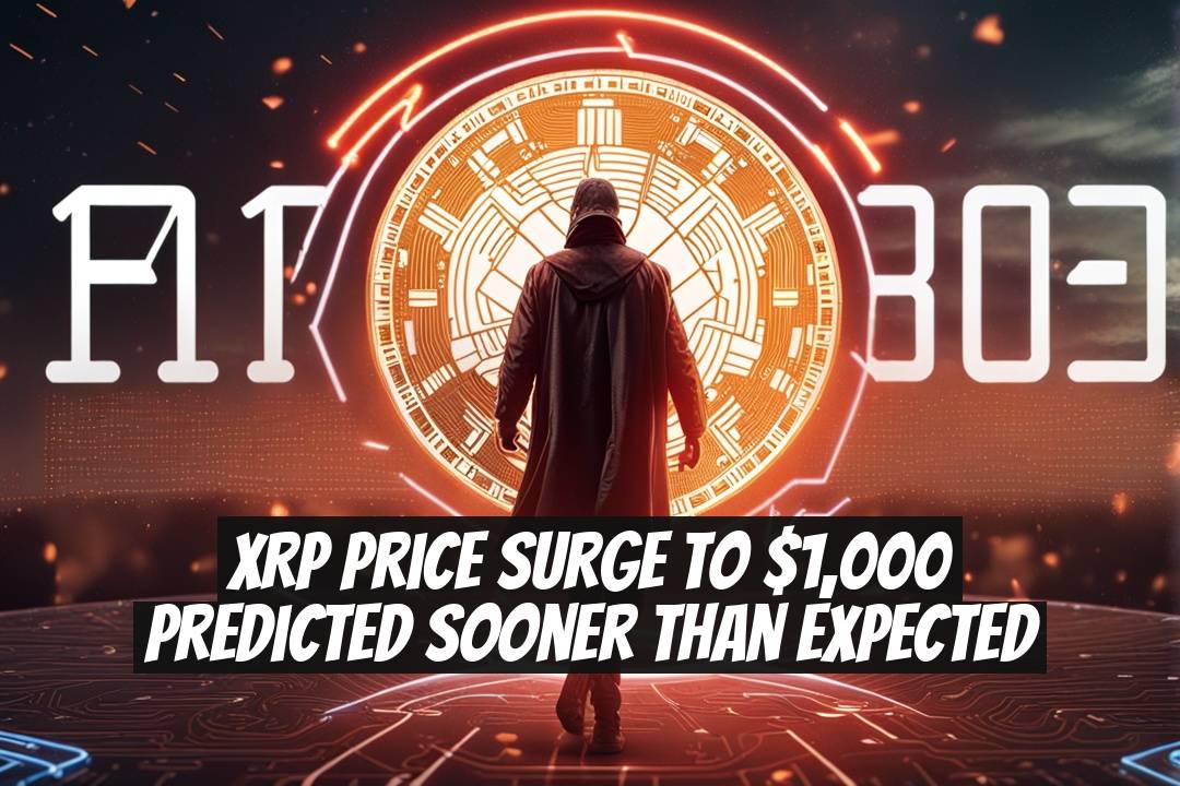 XRP Price Surge to $1,000 Predicted Sooner Than Expected