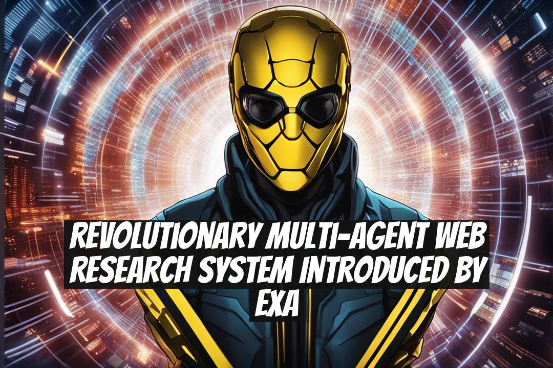 Revolutionary Multi-Agent Web Research System Introduced by Exa